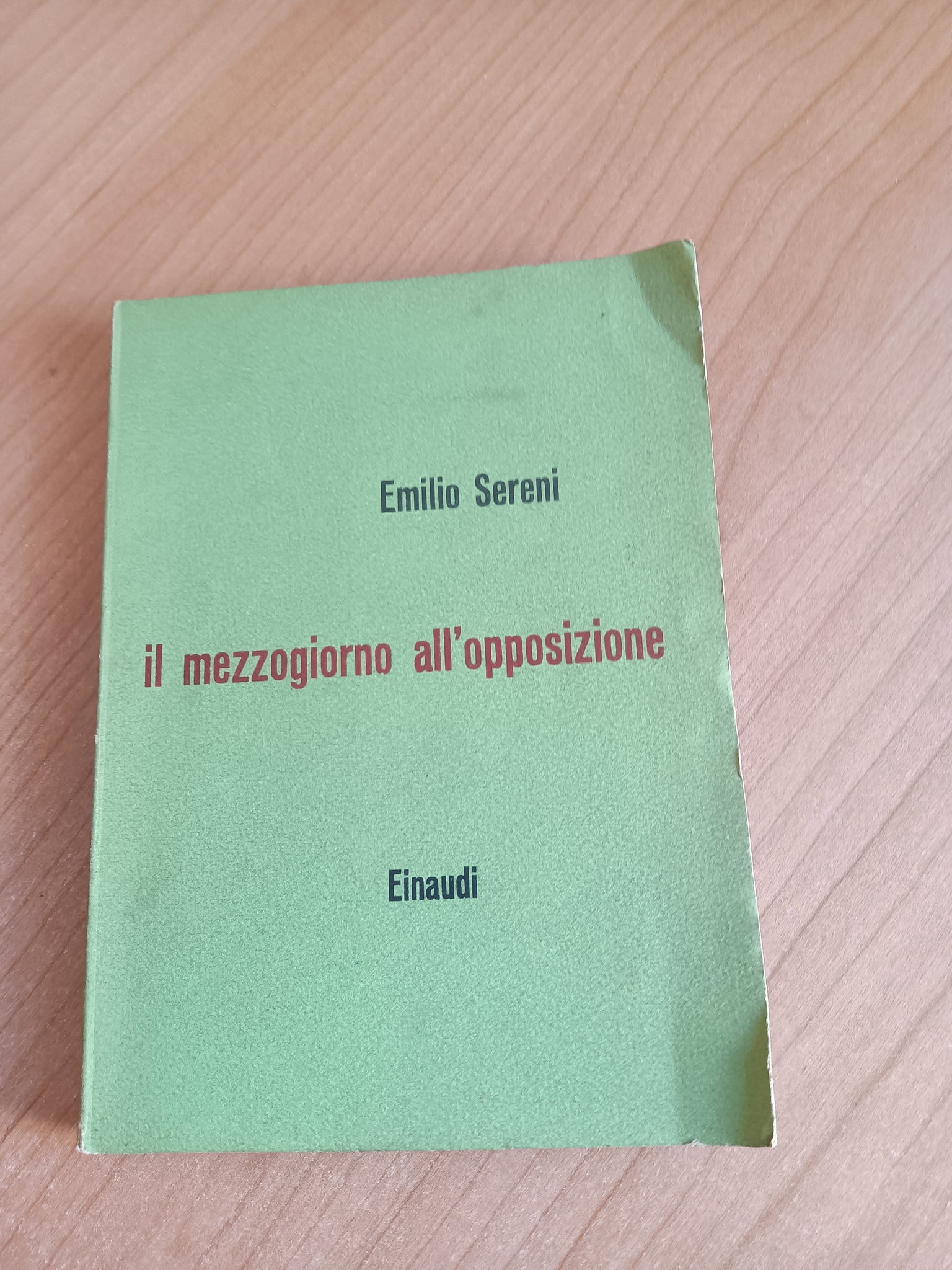 Il mezzogiorno dell’opposizione | Emilio Sereni - Einaudi