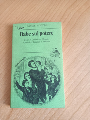 Fiabe sul potere | Afanasjev, Andersen, Grimm, Perrault e altri