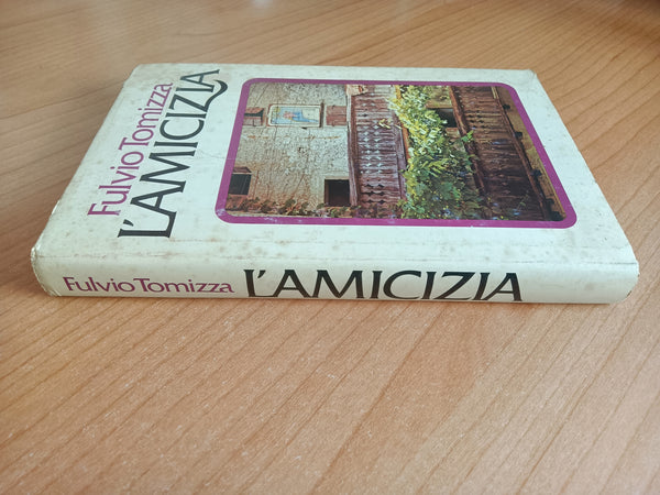L’amicizia | Fulvio Tomizza