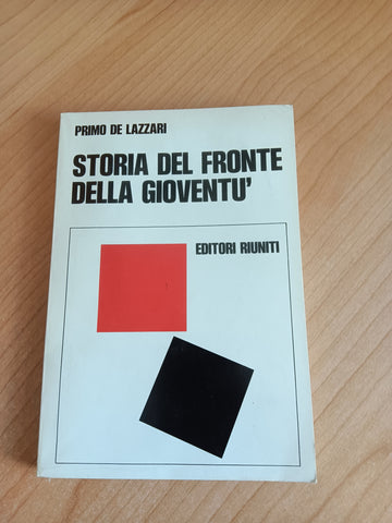 Storia del Fronte della Gioventù nella Resistenza | Primo De Lazzari - Editori Riuniti