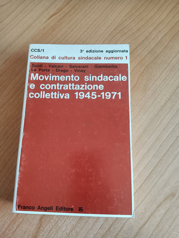 Movimento sindacale e contrattazione collettiva 1945-1971