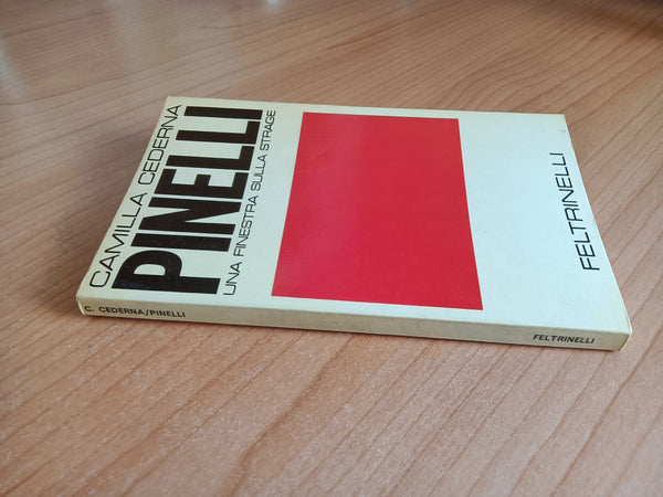 Pinelli. Una finestra sulla strage | Camilla Cederna - Feltrinelli