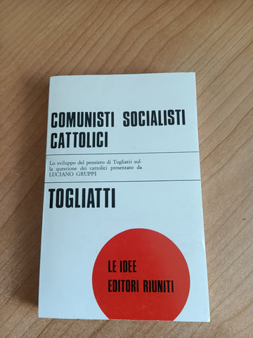 Comunisti socialisti cattolici | Palmiro Togliatti - Editori Riuniti