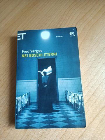 Nei boschi eterni | Fred Vargas - Einaudi