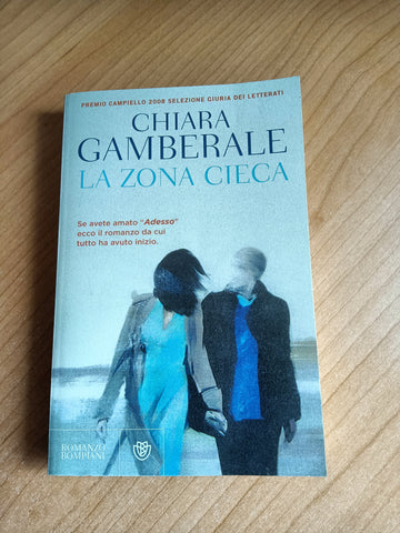 La zona cieca | Chiara Gamberale - Bompiani