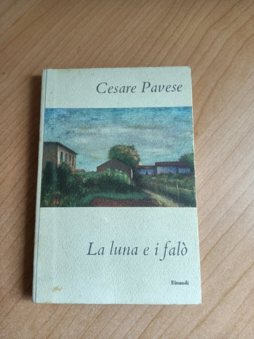 La luna e I falò | Cesare Pavese - Einaudi