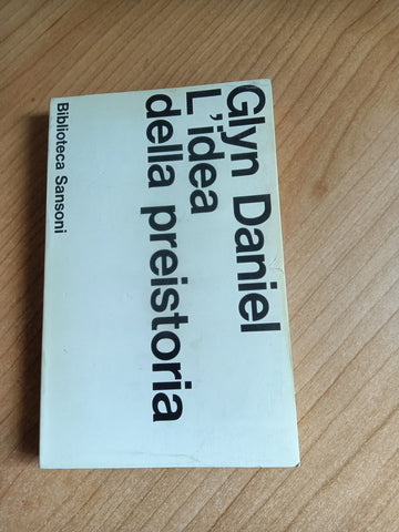 L’idea della preistoria | Glyn Daniel
