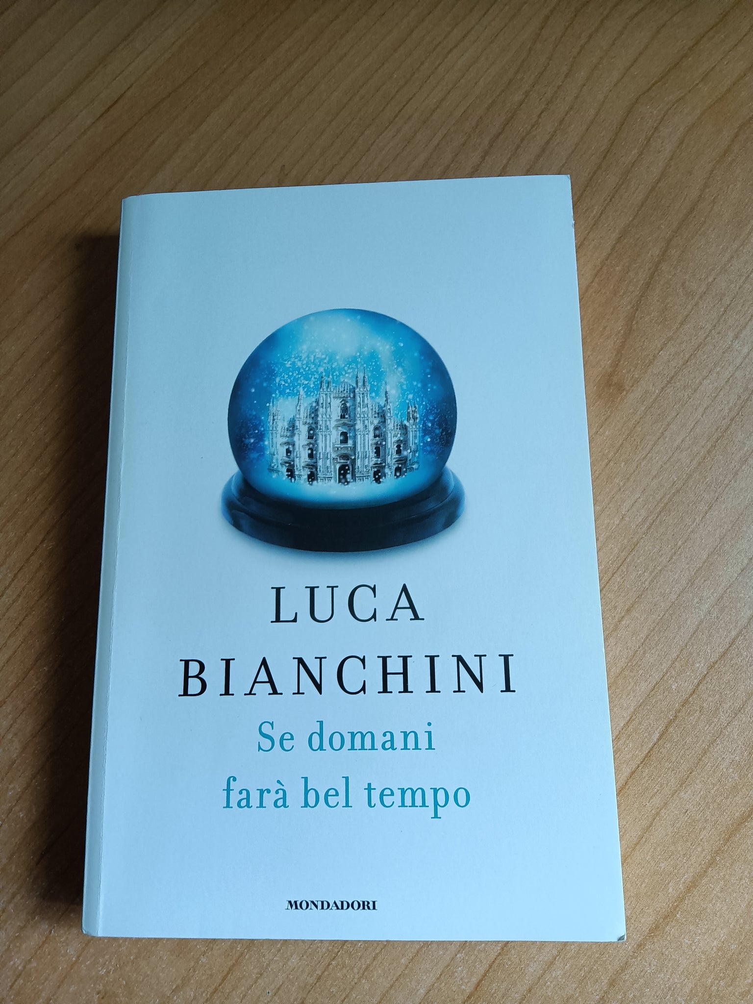 Se domani farà bel tempo | Luca Bianchini - Mondadori