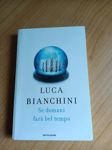 Se domani farà bel tempo | Luca Bianchini - Mondadori