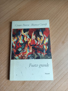 Fuoco grande | Pavese Cesare; Garufi Bianca - Einaudi
