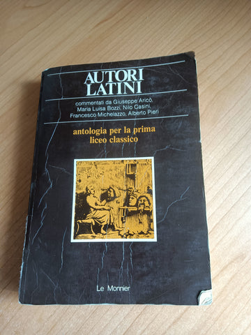 Autori latini. Antologia per la prima liceo classico