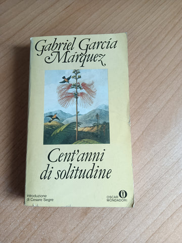 Cent’anni di solitudine | Gabriel Garcia Marquez - Mondadori