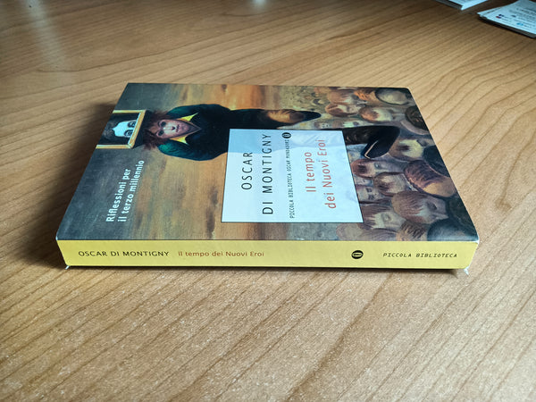 Il tempo dei Nuovi Eroi | Oscar di Montigny - Mondadori