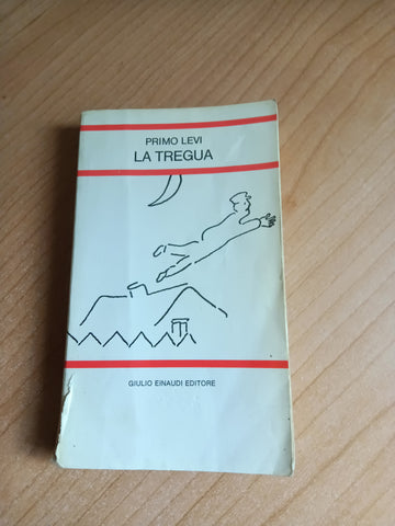 La tregua | Primo Levi - Einaudi