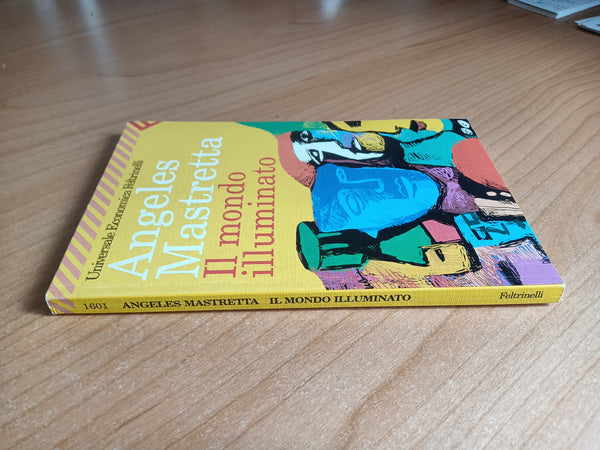 Il mondo illuminato | Angeles Mastretta - Feltrinelli