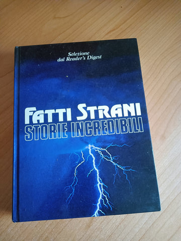 Fatti strani storie incredibili