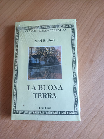 La buona terra | Pearl S. Buck