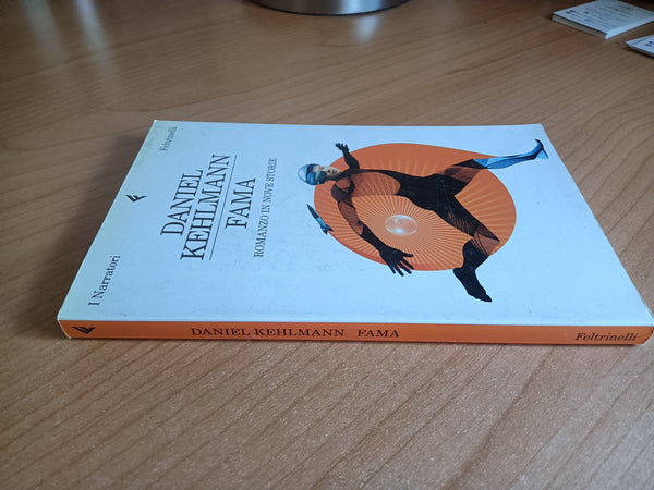 Fama: Romanzo in nove storie | Daniel Kehlmann - Feltrinelli