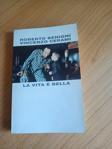 La vita è bella | Roberto Benigni, Vincenzo Cerami