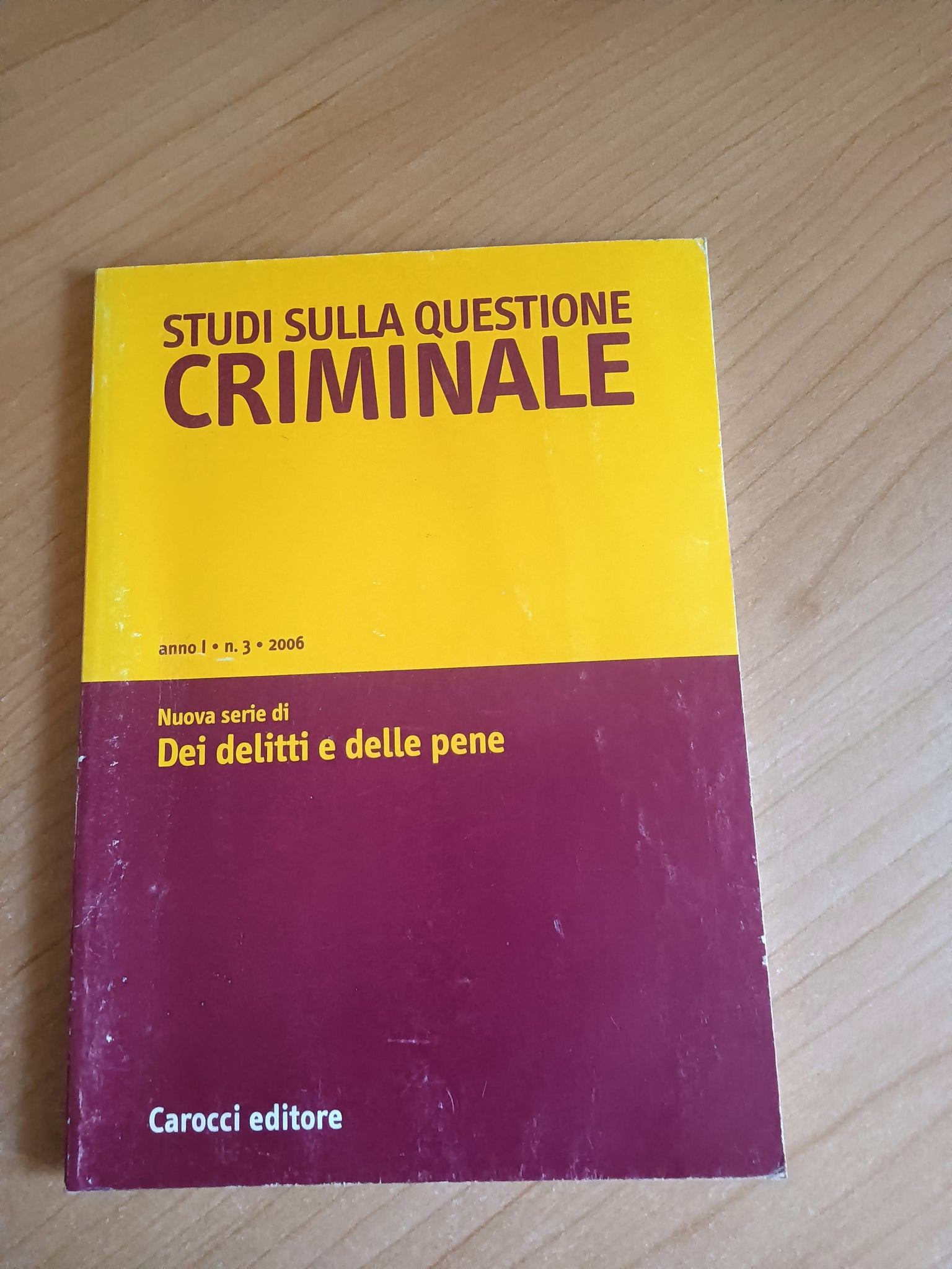 Studi sulla questione criminale. Anno I n. 3 2006
