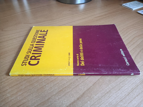 Studi sulla questione criminale. Anno I n. 3 2006