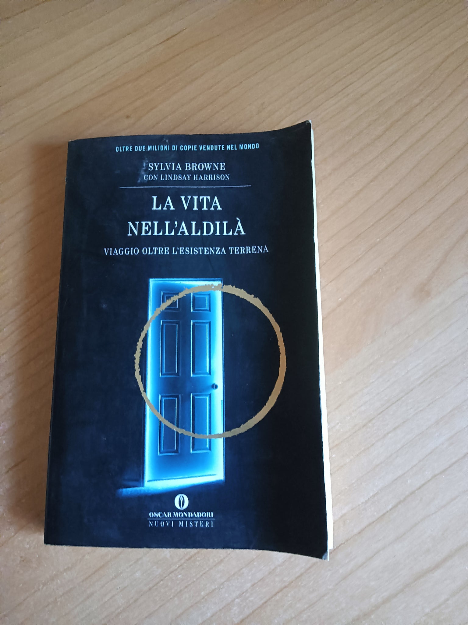 La vita nell’aldilà. Viaggio oltre l’esistenza terrena | Sylvia Browne - Mondadori