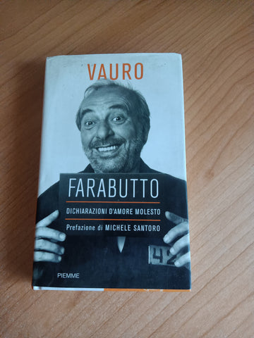 Farabutto. Dichiarazioni d’amore molesto | Vauro