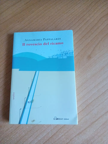 Il rovescio del ricamo | Annamaria Pappalardi