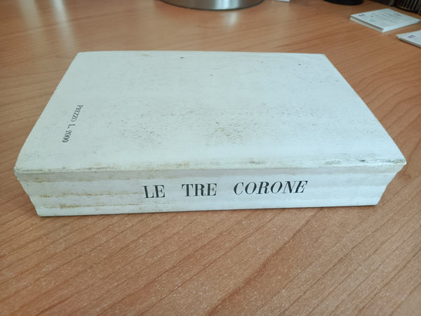Le tre corone. Carducci Pascoli D’Annunzio | Augusto Vicinelli, a cura di - Mondadori