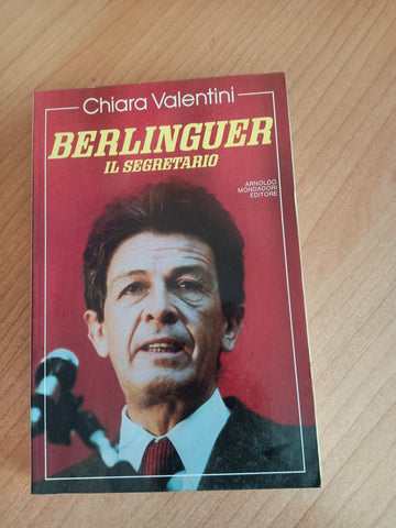 Berlinguer il segretario | Chiara Valentini - Mondadori
