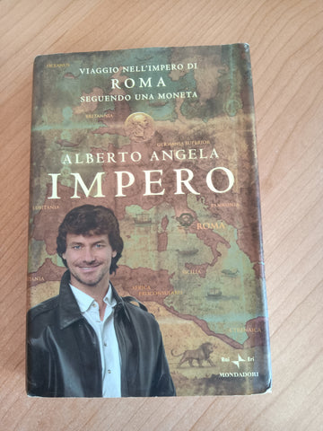 Impero. Viaggio nell’Impero di Roma seguendo una moneta | Alberto Angela - Mondadori