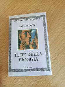 Il re della pioggia | Saul Bellow