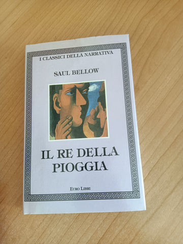 Il re della pioggia | Saul Bellow