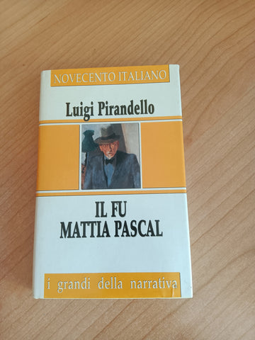 Il fu Mattia Pascal | Luigi Pirandello