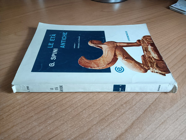 Le età antiche Vol. 1 L’oriente e la grecia | G. Spini