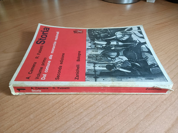 Storia. Vol. I. Dal comune alle monarchie nazionali | A. Camera; R. Fabietti