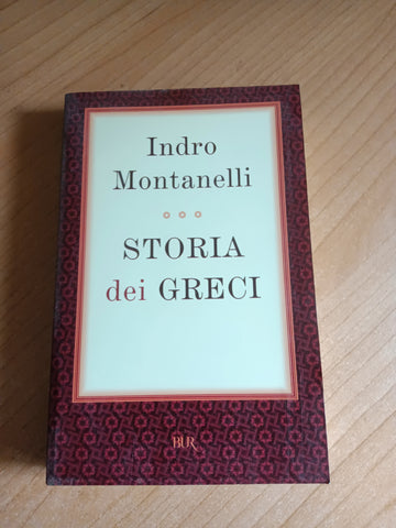 Storia dei greci | Indro Montanelli - Rizzoli