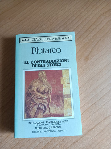 La contraddizioni degli Stoici | Plutarco - Rizzoli
