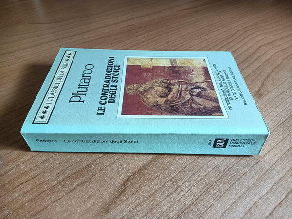 La contraddizioni degli Stoici | Plutarco - Rizzoli