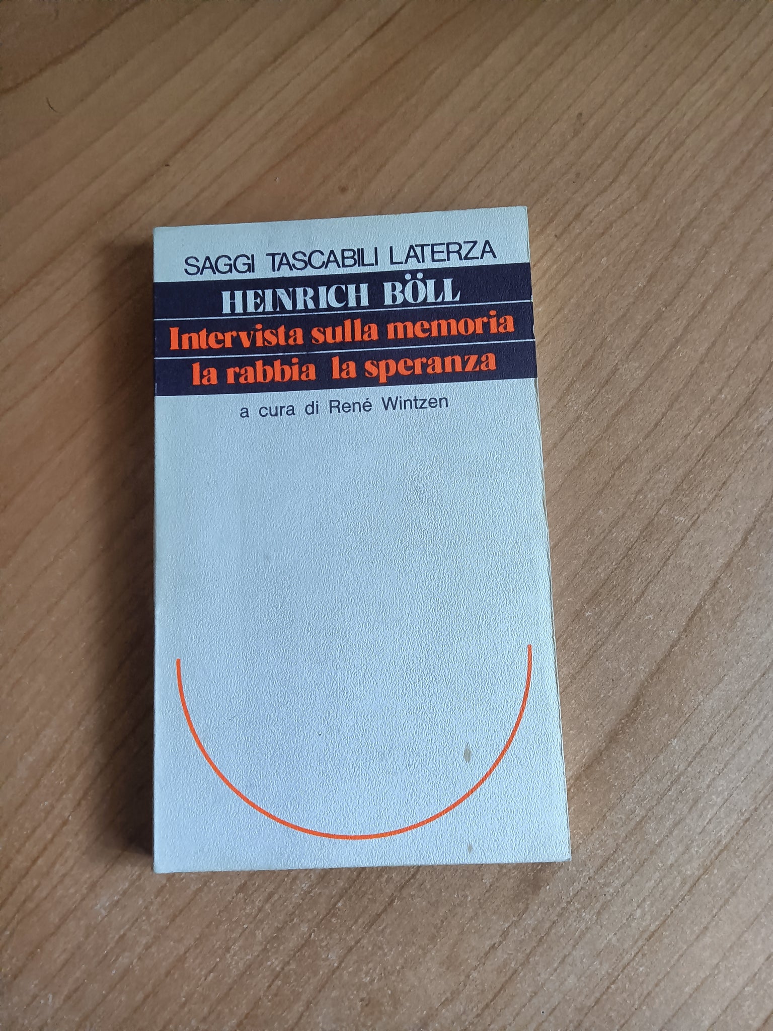 Intervista sulla memoria, la rabbia, la speranza | Heinrich Boll; René Wintzen, a cura di - Laterza