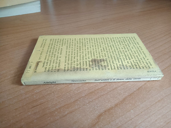 Sull’utilità e il danno della storia sulla vita | Friedrich Nietzsche - Adelphi