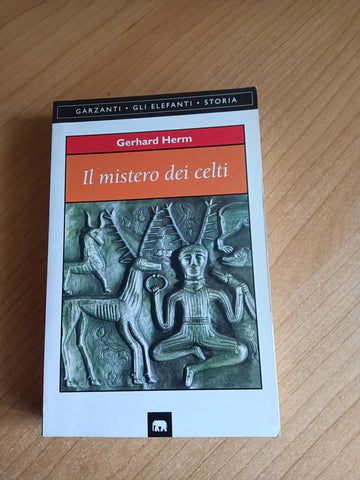Il mistero dei Celti | Gerhard Herm - Garzanti