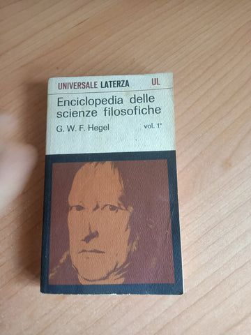 Enciclopedia delle scienze filosofiche Vol. I | Hegel - Laterza