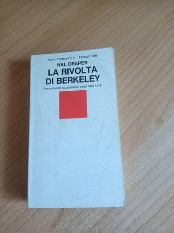 La rivolta di Berkeley. Il movimento studentesco negli Stati Uniti | Hal Draper - Einaudi