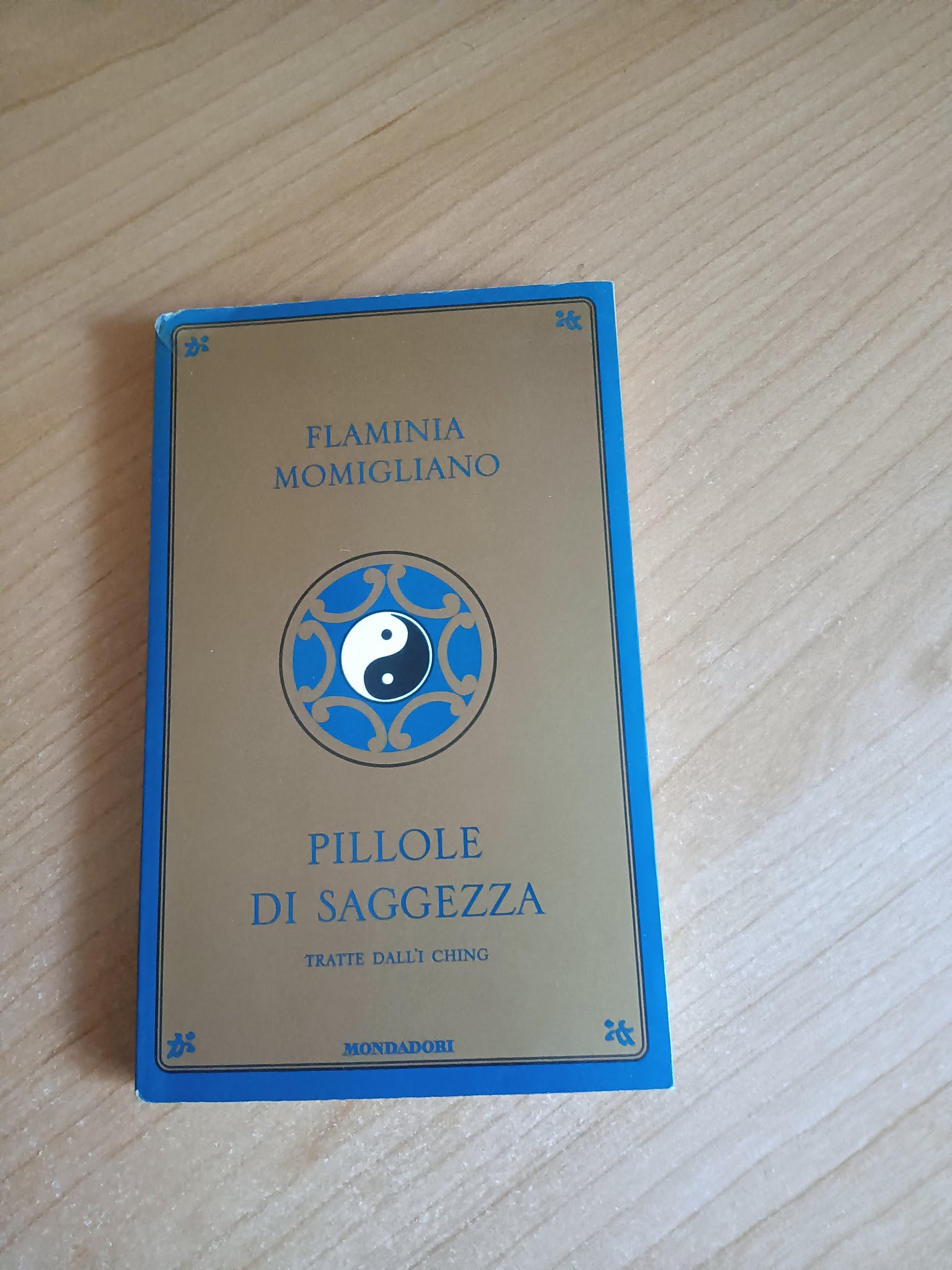Pillole di saggezza tratte dall’I-ching | Flaminia Momigliano - Mondadori