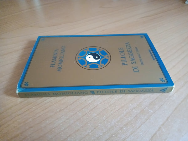 Pillole di saggezza tratte dall’I-ching | Flaminia Momigliano - Mondadori