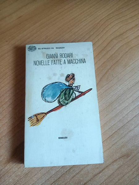 Novelle fatte a macchina | Gianni Rodari - Einaudi
