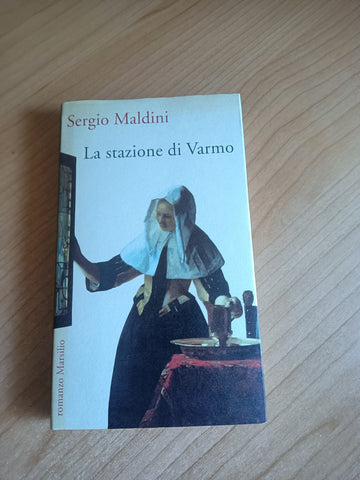La stazione di Varmo | Sergio Maldini - Marsilio