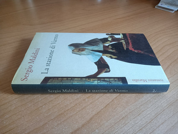 La stazione di Varmo | Sergio Maldini - Marsilio