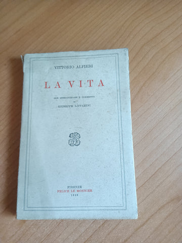 La vita | V. Alfieri, G. Lipparini